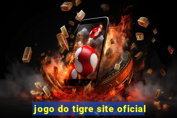 jogo do tigre site oficial